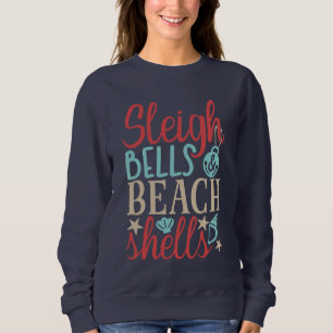 Sleigh Bells & Beach Muscheln Sommer Weihnachten Sweatshirt