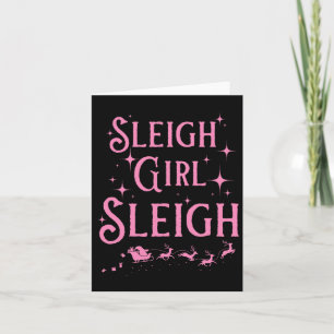 Sleigh Girl Sleigh Bright Christmas Vibes Funny Ho Karte
