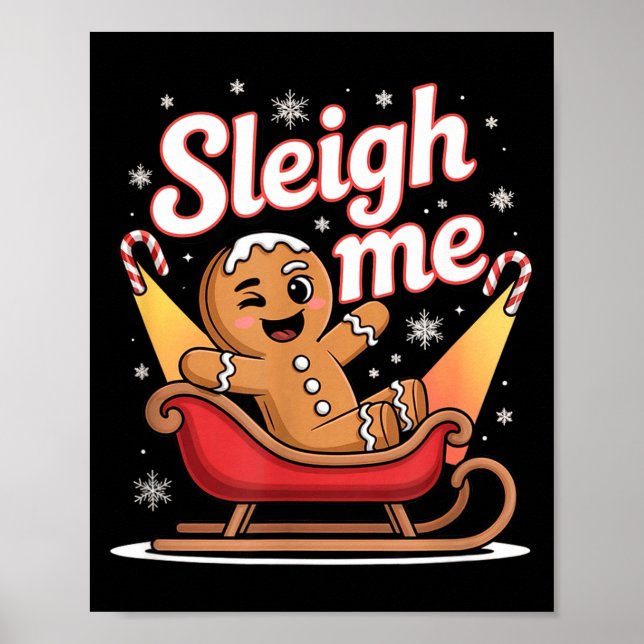 Sleigh Me Funny Adult Humor Gingerbread Man  Poster (Vorne)
