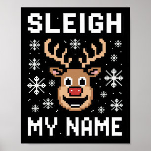 Sleigh Mein Name Ugly Christmas Pixel Sleigh Poster