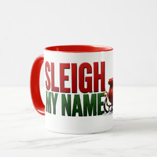 🎅 Sleigh My Name Lustiger Weihnachtswitz Zitat 🎄 Tasse