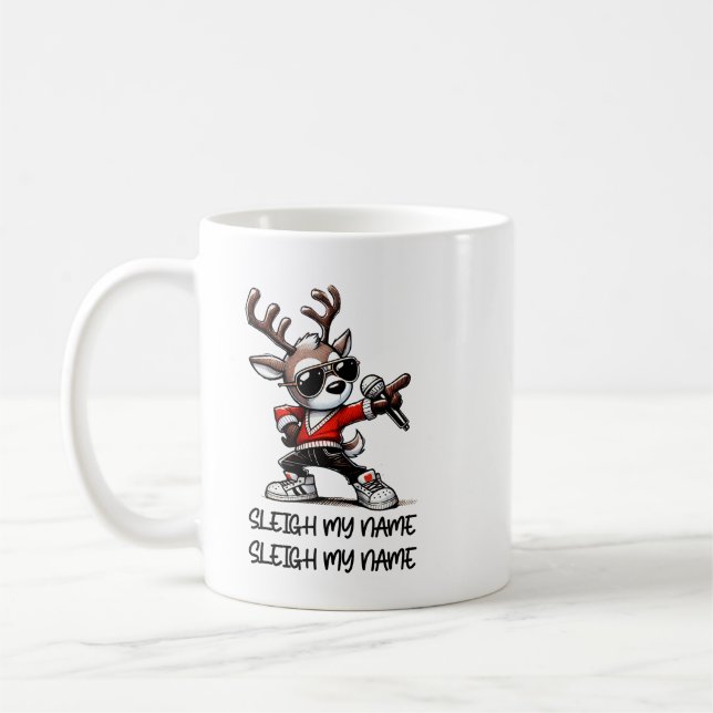 Sleigh My Name Tasse, Lustiger Weihnachtskaffeebec Kaffeetasse (Links)