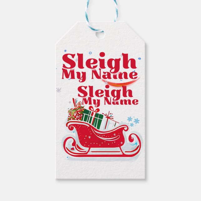 Sleigh My Name, Urlaubsdesign, humorvolle Weihnach Geschenkanhänger (Vorderseite)