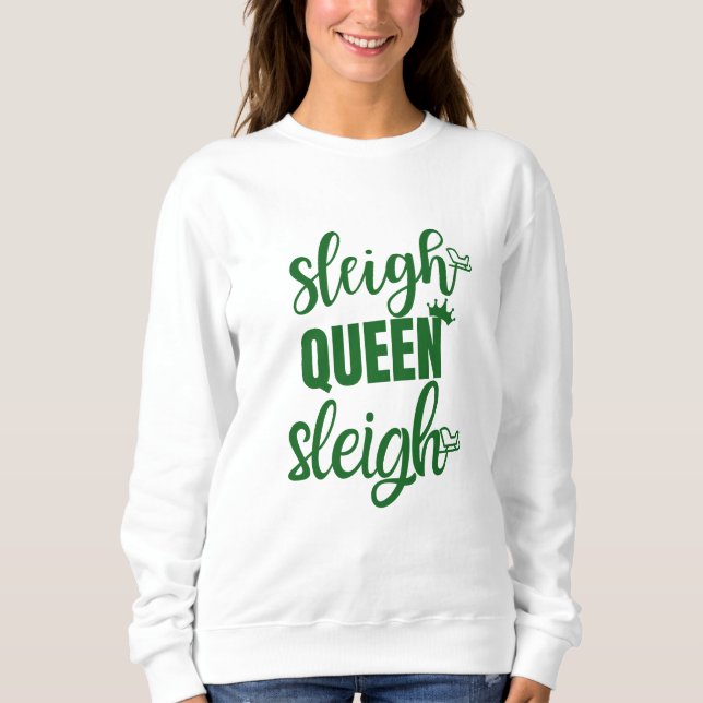 Sleigh Queen Funny Christmas White Winter Sweater Sweatshirt (Vorderseite)