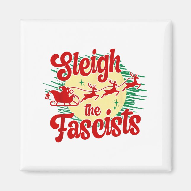 Sleigh The Fascists Funny Litical Christmas Human  Magnet (Vorne)