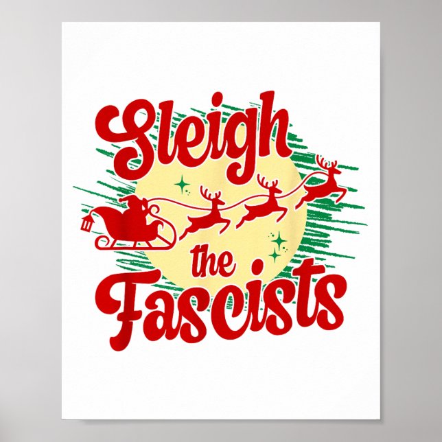 Sleigh The Fascists Funny Litical Christmas Human  Poster (Vorne)