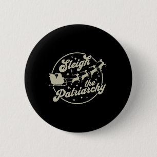 Sleigh The Patriarchate Feminist Weihnachten Button