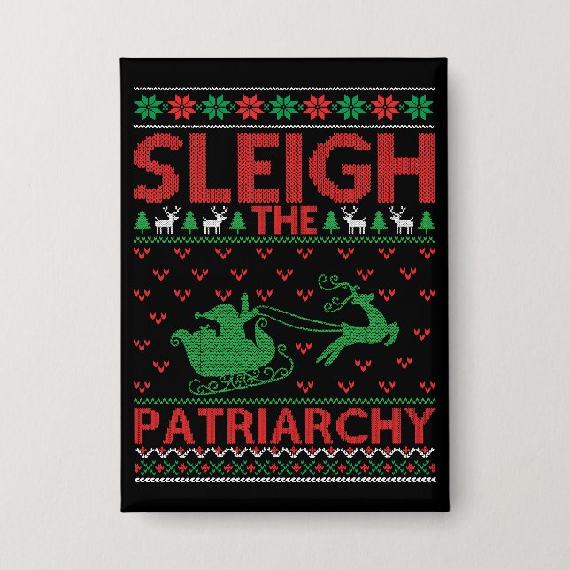 Sleigh The Patriarchy Feminist Christmas Button (Vorderseite)