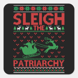 Sleigh The Patriarchy Feminist Christmas Quadratischer Aufkleber