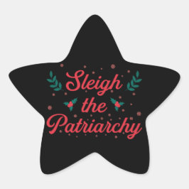 Sleigh The Patriarchy Feminist Christmas Stern-Aufkleber
