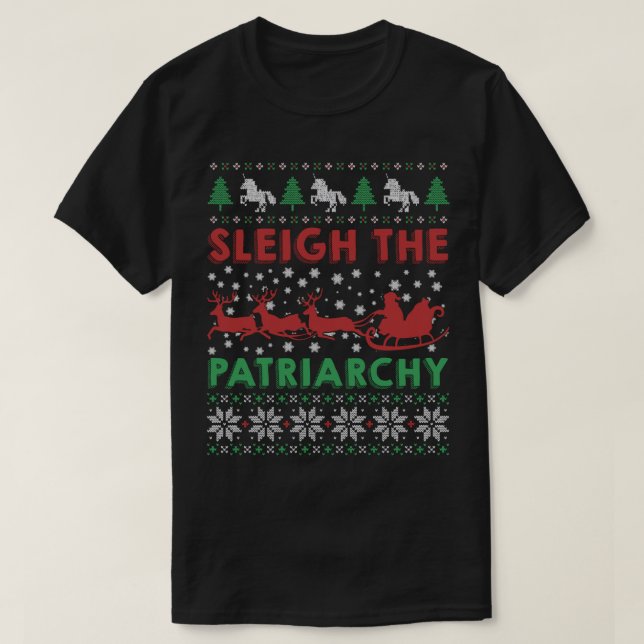 Sleigh The Patriarchy Feminist Feminism Meme Ugly  T-Shirt (Design vorne)