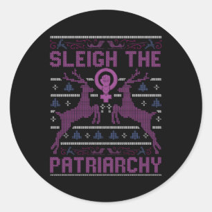 Sleigh The Patriarchy Feminist Runder Aufkleber