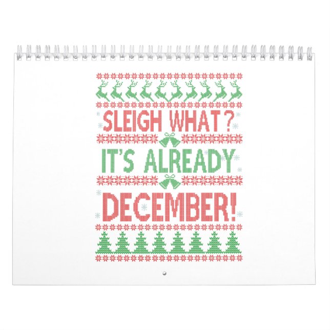 Sleigh, was es ist bereits Dezember Ugly Weihnacht Kalender (Titelbild)