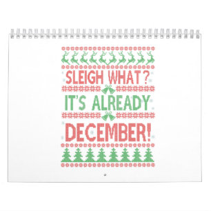 Sleigh, was es ist bereits Dezember Ugly Weihnacht Kalender