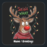 Sleigh Was? Unglaublich witzig Take on Christmas C Quadratischer Aufkleber<br><div class="desc">Machen Sie sich bereit für "Sleigh What?!" in dieser Urlaubssaison mit einer humorvollen Drehung auf den Weihnachtsmann,  Rentiere,  Schneemänner und Weihnachtsbäume. Ideal für diejenigen,  die festliche Lieben,  fröhliche Momente und lustige Winterferien wie "alles,  was ich woll,  ist WiFi,  Kaffee und Schnee!"</div>