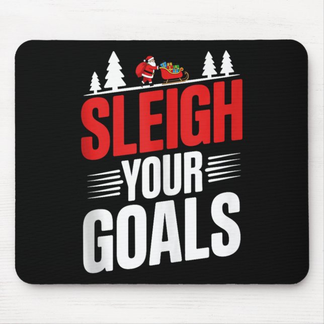 Sleigh Your Goals Santa Merry Christmas Motivation Mousepad (Vorne)