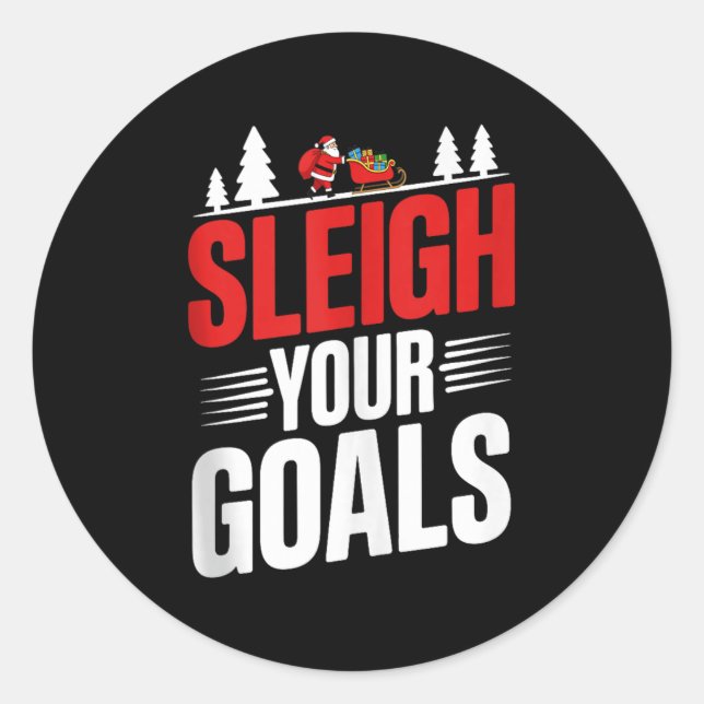 Sleigh Your Goals Santa Merry Christmas Motivation Runder Aufkleber (Vorderseite)