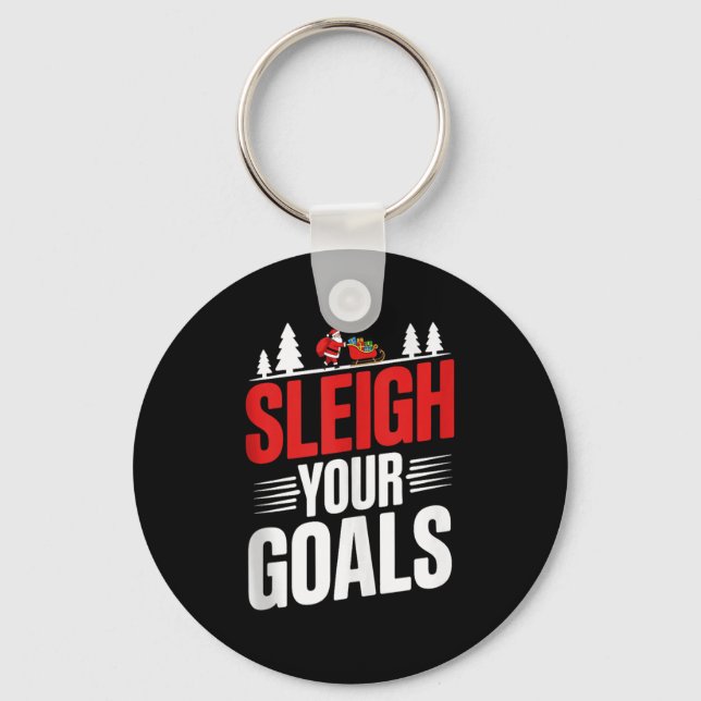 Sleigh Your Goals Santa Merry Christmas Motivation Schlüsselanhänger (Vorderseite)