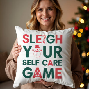 Sleigh Your Self Care Game Holiday Kissen