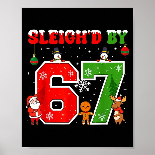 Sleigh'd By 67 Funny Six Seven Meme 6 7 Christmas  Poster (Vorne)