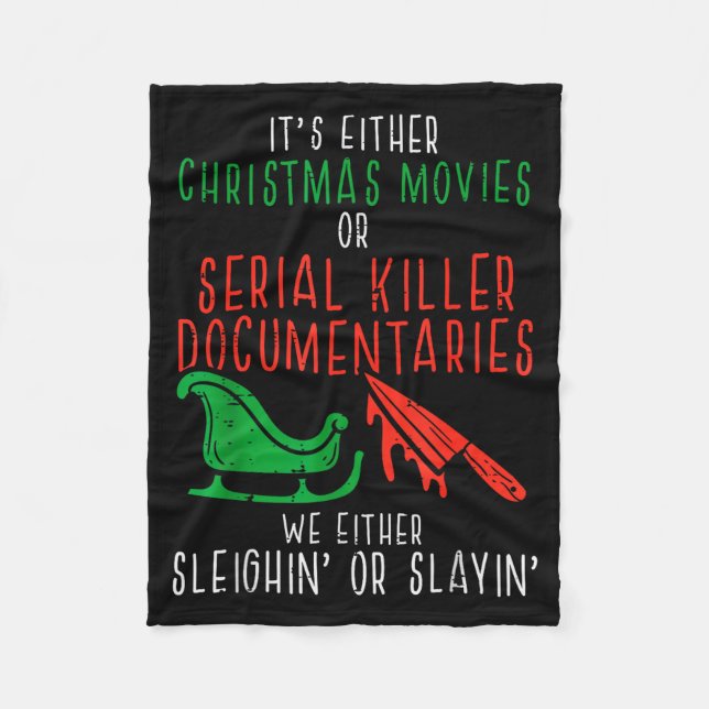 Sleighin Or Slayin Christmas Movie Funny Xmas Men  Fleecedecke (Vorderseite)