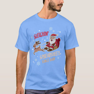 Sleighin' Spreadsheets Seit 8:00 Uhr Retro Funny A T-Shirt