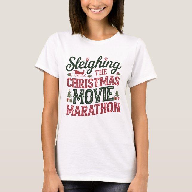 Sleighing des Weihnachtsfilmmarathons T-Shirt (Vorderseite)