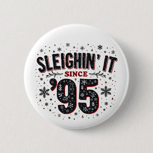 Sleighing it Seit 1995 Geburtstagsweihlover Button