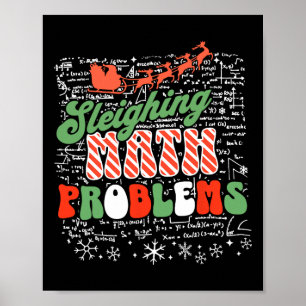 Sleighing Math Problem Mathe Lehrer Weihnachten Poster