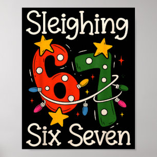 Sleighing Six Seven 67 Meme Weihnachten Gen Z Alph Poster
