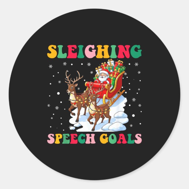 Sleighing Speech Goal Reindeer Christmas Speech Sl Runder Aufkleber (Vorderseite)