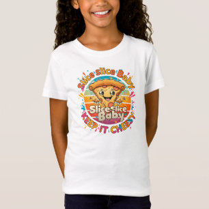 Slice Slice Baby - Funny Pizza T - Shirt for Food