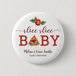 Slice Slice Baby Pizza Babyduschtaste - Fun Pa Button