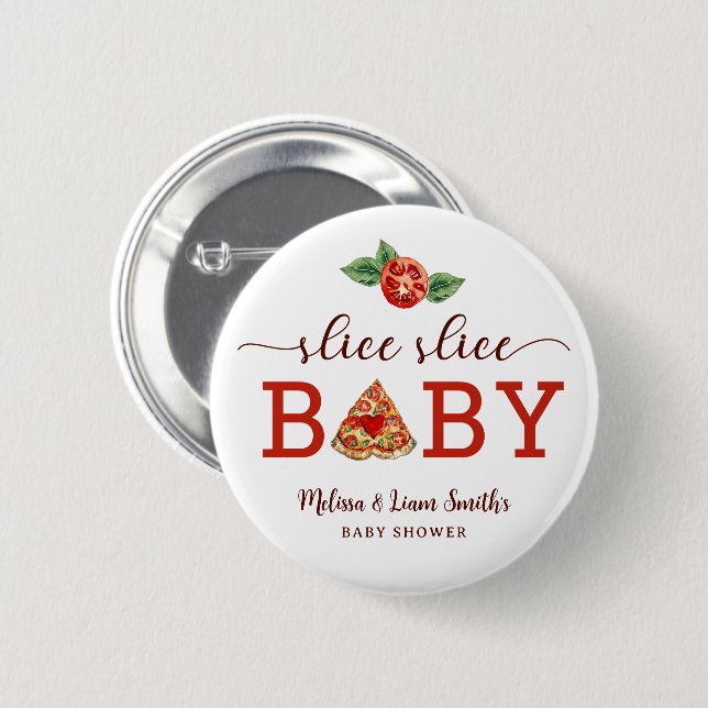 Slice Slice Baby Pizza Babyduschtaste - Fun Pa Button (Vorne & Hinten)