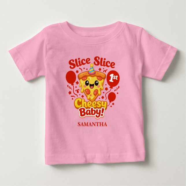 Slice Slice Cheesy Baby Pizza 1st Birthday Girl Baby T-shirt (Vorderseite)