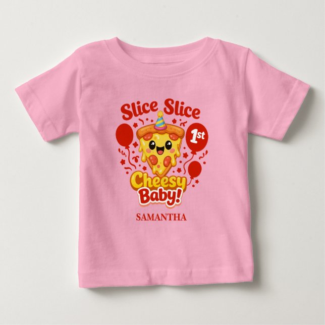 Slice Slice Cheesy Baby Pizza 1st Birthday Girl T-shirt (Vorderseite)