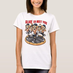 Slice, um dir eine lustige Pizza zu treffen T-Shirt