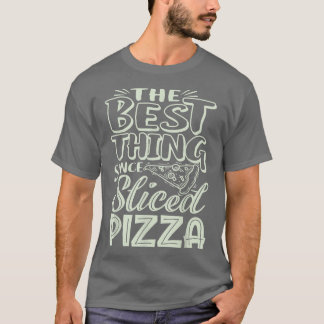 Sliced Pizza Funny Pizza For Men, Women, Kids1532  T-Shirt