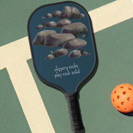 Slippery Rocks Play Rock Solid, Stones on Pickleball Schläger
