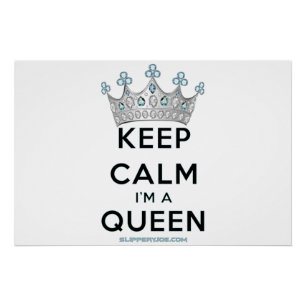 SlipperyJoe Behalte Calm Queen Königsschmuck Poster