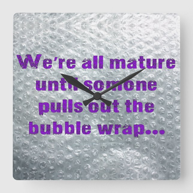 SlipperyJoe's Bubble Wrap popping lustiges Sprichw Quadratische Wanduhr (Vorderseite)