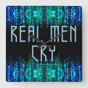SlipperyJoe's echte Männer weinen Tränen schwarz b Quadratische Wanduhr