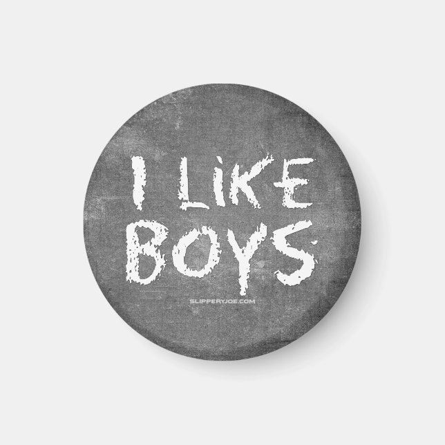 SlipperyJoe's I Like Boys schmutziges Chalkboard S Magnet (Vorne)