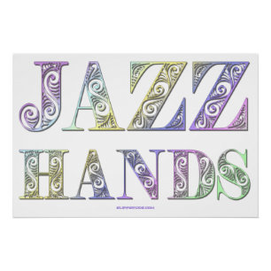SlipperyJoe's Jazz Hands Broadway-Musicals tanzen Poster