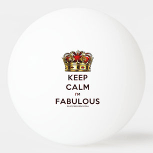 SlipperyJoe's keep calm fabulous goldene Krone rot Tischtennisball