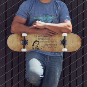 SlipperyJoe's Prinzessinnen klatschen Vintage-Plak Skateboard