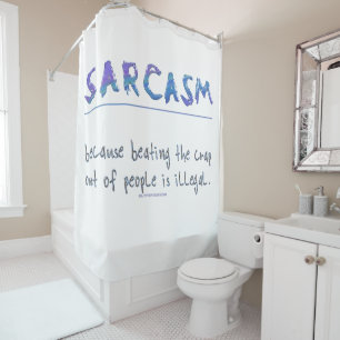 SlipperyJoe's Sarcasm-lustiges Slogan-Sprichwort s Duschvorhang