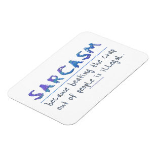 SlipperyJoe's Sarcasm-lustiges Slogan-Sprichwort s Magnet