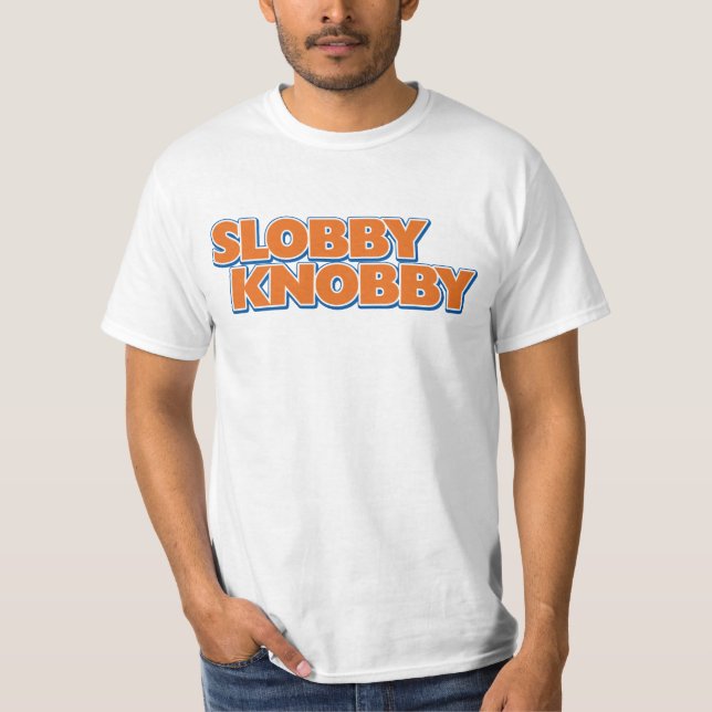 Slobby Knobby T-Shirt (Vorderseite)