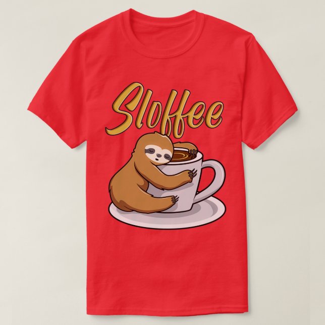 Sloffee Funny Sloth Coffee Tasse T-Shirt (Design vorne)